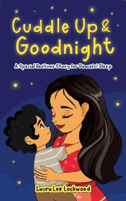 Cuddle Up & Goodnight by Laura Lee Lockwood