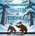 The Adventures of Badger and Wolverine: Frozen In The Field by Mary Ann Merrick