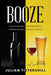 Booze by Julian Tittershill