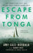 Escape from Tonga by Amy Cale-Huebner, Randy Dale, Pablo Miller
