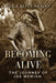 Becoming Alive: The Journey of Joe Memiah by Joe Memiah, Peter Memiah