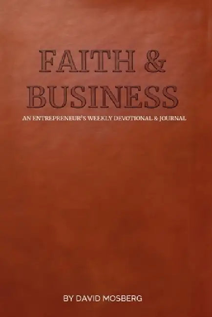 Faith & Business by David Mosberg