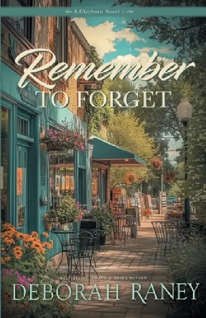 Remember to Forget by Deborah Raney