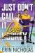 Just Don't Call It Love by Erin Nicholas