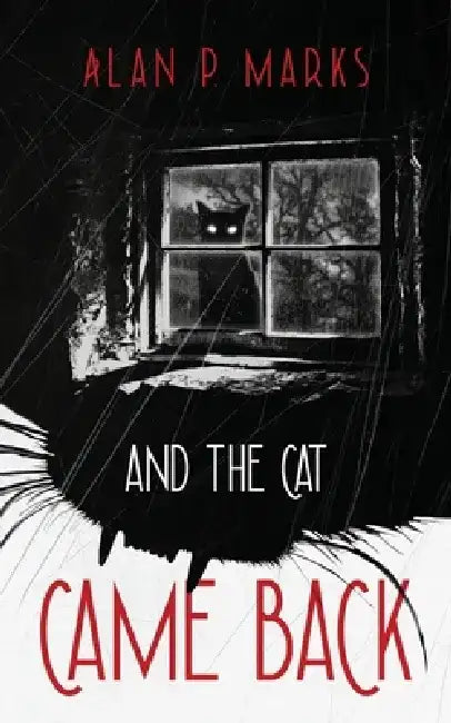 And the Cat Came Back by Alan P. Marks