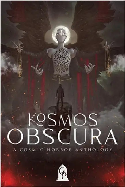 Kosmos Obscura: A Cosmic Horror Anthology by Graveside Press