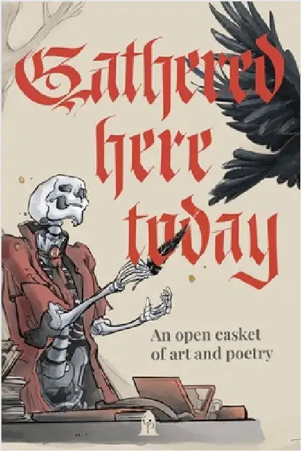 Gathered Here Today by Graveside Press