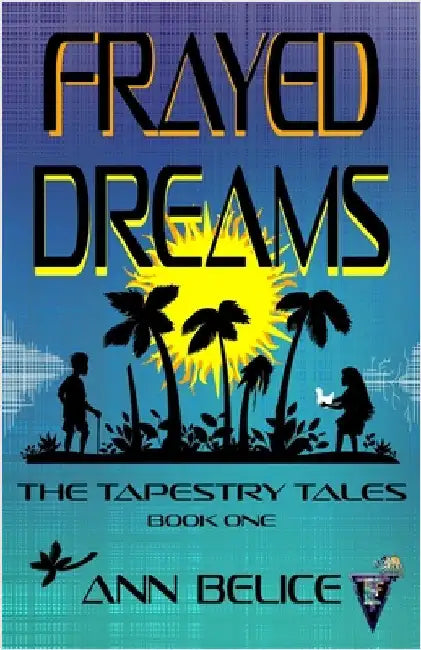 Frayed Dreams by Belice, Ann