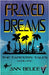 Frayed Dreams by Belice, Ann