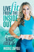 Live FIT from the Inside Out: The 6 SHIFTS to Living Your Strongest, Healthiest, and Happiest Life by Nicole Zapoli