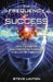 The Frequency of Success: How To Master Manifestation Through The Law Of Vibration by Steve Linton