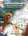 Twig-Literacy Activity Coloring Book: Creative Fun For Kids Ages 4-13 by Libby Hikind