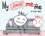 My Angry Me and Me by Stacey Dunn, Stacey Dunn