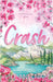 Crash: A Willowbrook Novel by Nam, Lily Anh