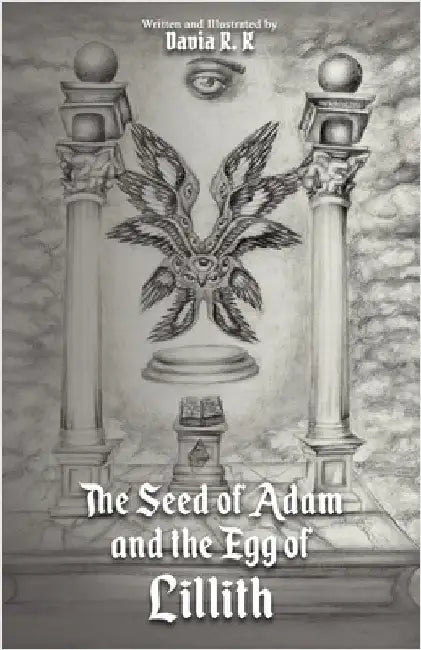 The Seed of Adam and the Egg of Lillith by R. K., Davia