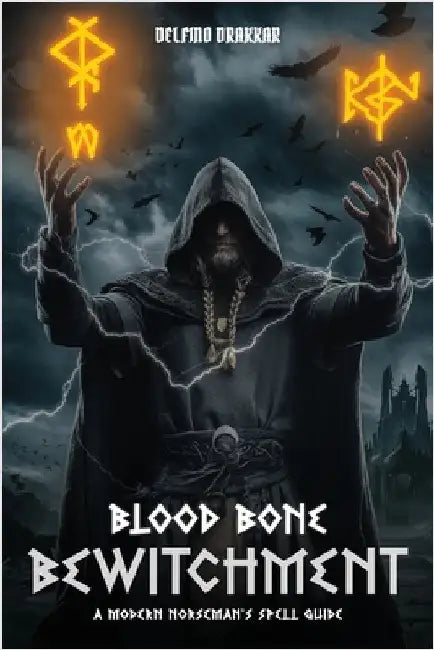 Blood, Bone And Bewitchment by Anthony Drakkar, Delfino Mark