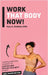 Work That Body Now!: Looking And Feeling Your Best At Any Age, Shape or Size by Mary A. Whitfield, Kinetic Digital Publishers
