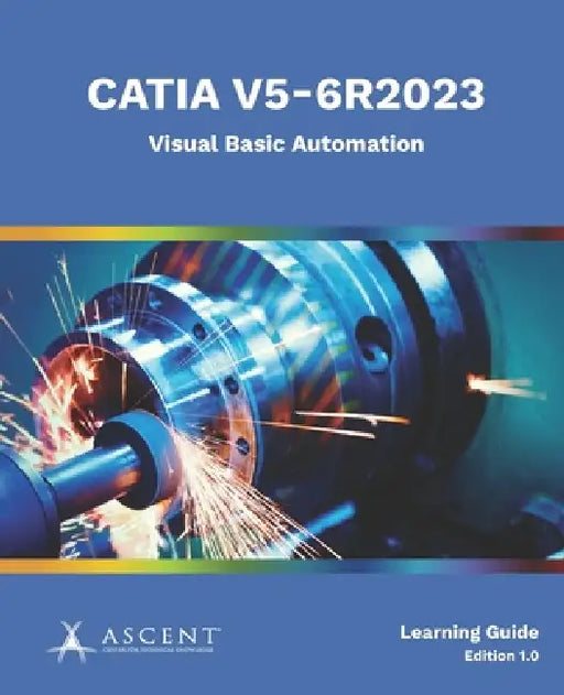 Catia V5-6r2023: Visual Basic Automation by Ascent - Center for Technical Knowledge