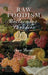 Raw Foodism: Reclaiming Paradise by Evan Burns