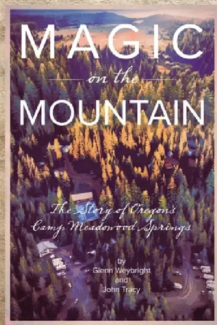 Magic on the Mountain by Glenn Weybright, John Tracy