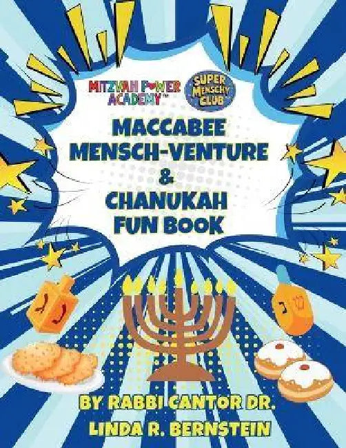 Mitzvah Power Academy: Maccabee Mensch-Venture & Chanukah Fun Book by Linda Rose Bernstein
