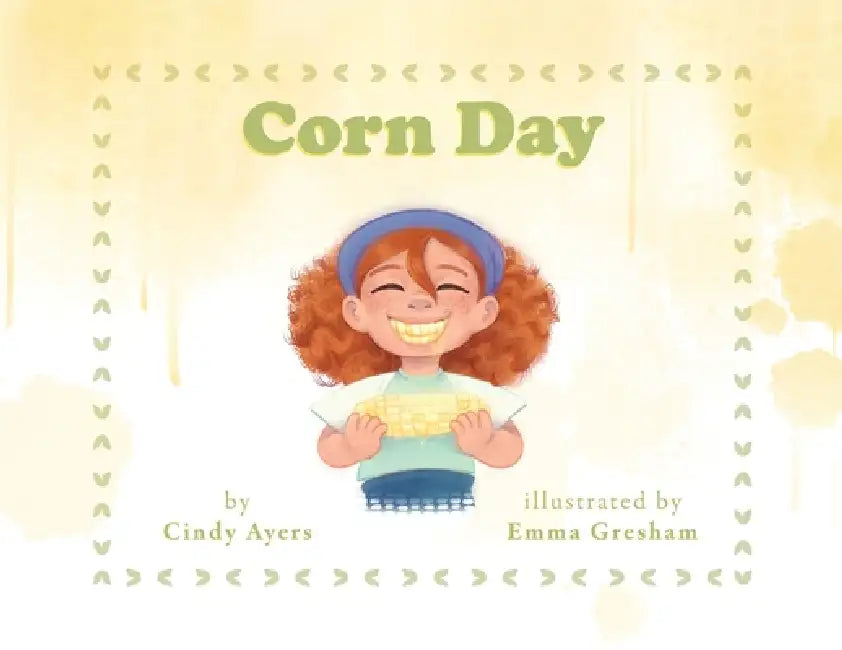 Corn Day by Cindy Ayers