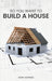So You Want to Build a House by Don Lohnes