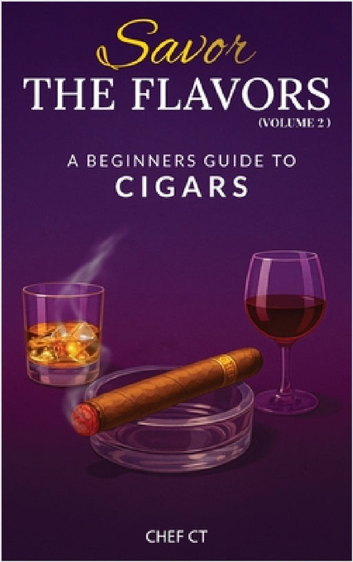 Savor The Flavors: Volume 2 by Chef Ct