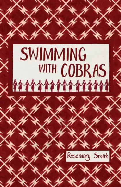 Swimming with Cobras by Rosemary Smith