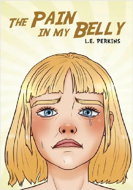 The Pain in My Belly by Perkins, L. E.