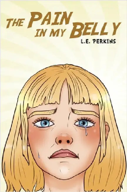 The Pain in My Belly by Perkins, L. E.