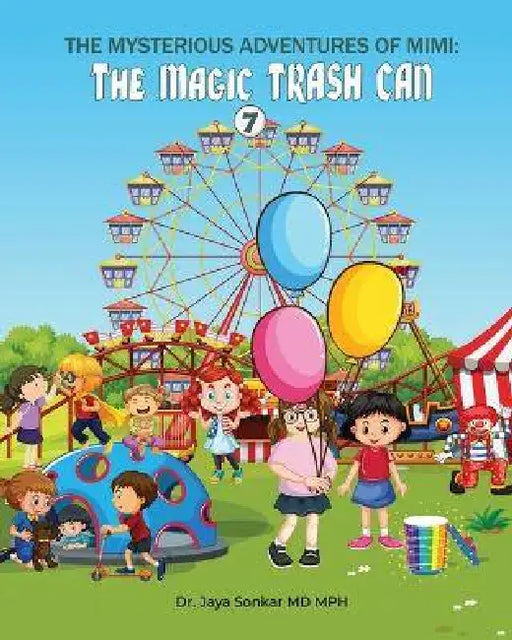 The Mysterious Adventures of Mimi And The Magical Trash Can by Jaya Sonkar