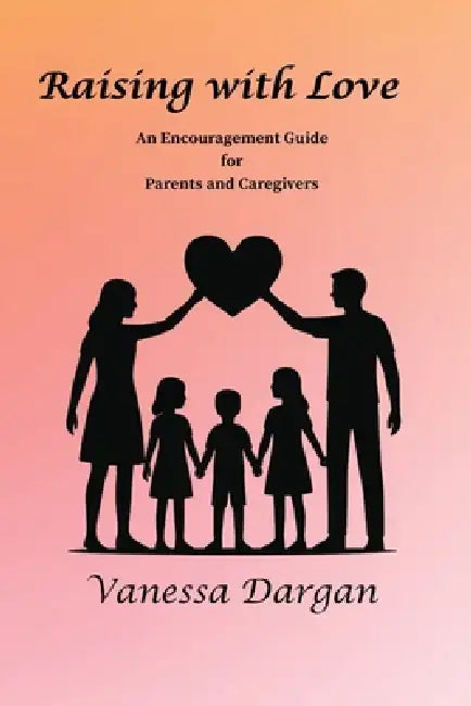 Raising with Love by Vanessa Dargan