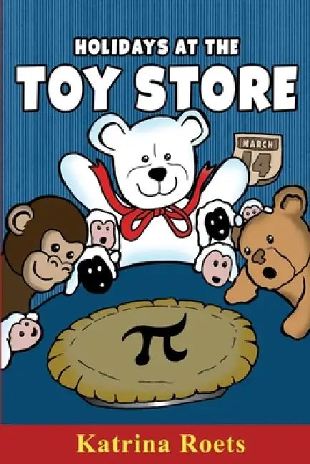 Holidays at the Toy Store by Katrina Roets