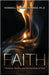 Faith: The Force, the Fire and the Footsteps of God by Bonner Ph. D., Wendell Wyman