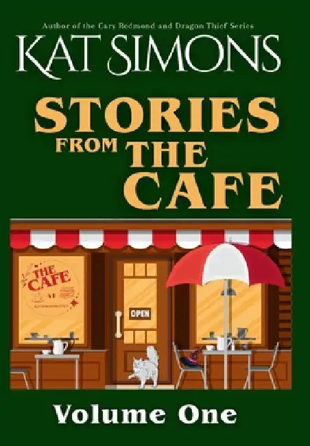 Stories from The Café: Volume One by Simons, Kat