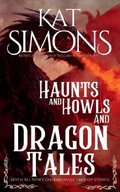 Haunts and Howls and Dragon Tales by Kat Simons