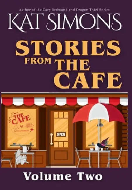 Stories from the Cafe: Volume Two by Kat Simons