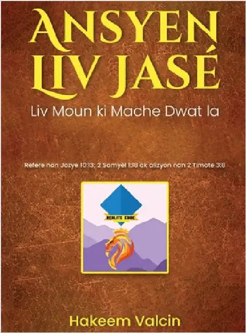 Ansyen Liv Jasé a by Valcin, Hakeem