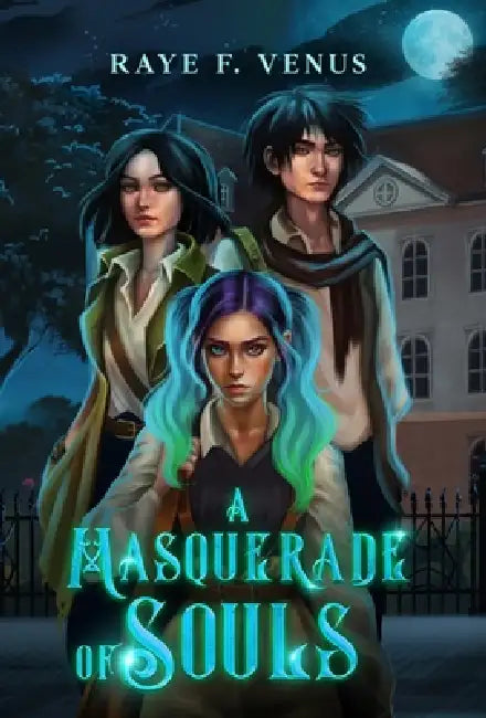 A Masquerade of Souls by Raye F. Venus