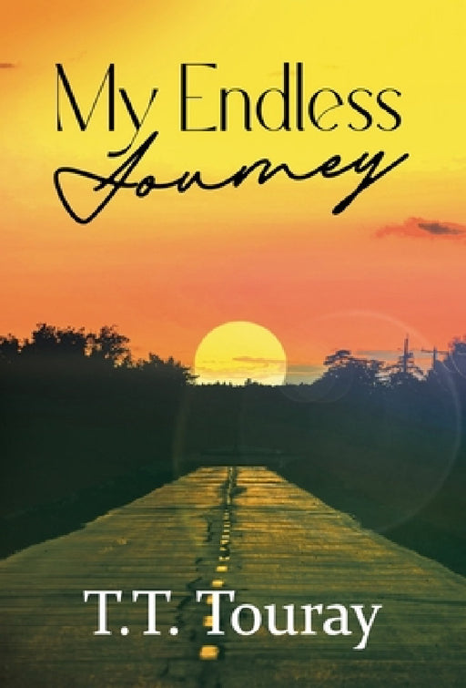 My Endless Journey by T T Touray