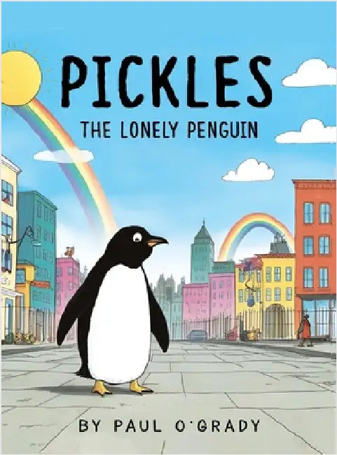 Pickles: The Lonely Penguin by O'Grady, Paul