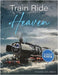 Train Ride Through Heaven by Coleman, Davida