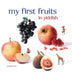 My First Fruits in Yiddish by Misha Holleb, Sebastian Fröhlich