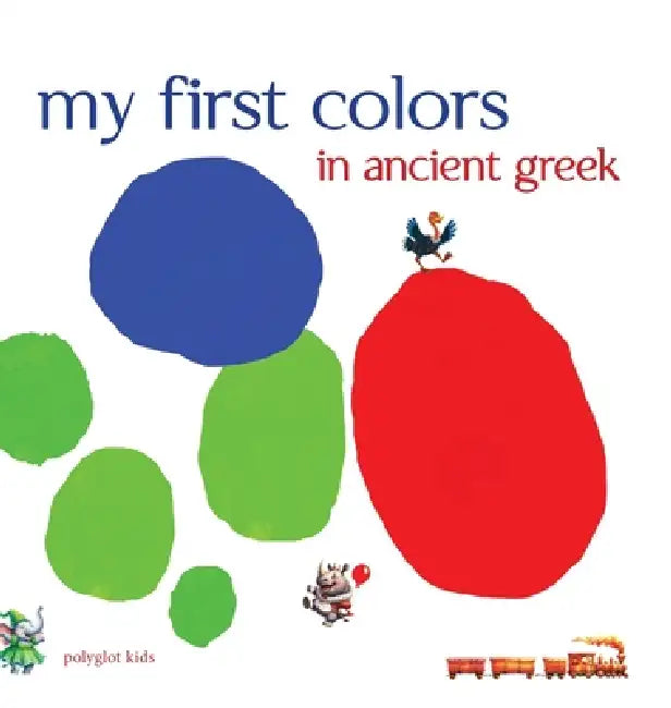 My First Colors in Ancient Greek by Joshua Duvall