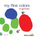 My First Colors in German by Serafima Antonenko
