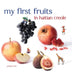 My First Fruits in Haitian Creole by Francesca Odne, Sebastian Fröhlich