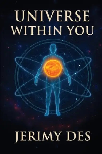 Universe Within You by Jerimy Des