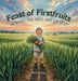 Feast of Firstfruits: New Life, the First, and the Best! by Allison Eley, Allison Eley