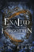 The Exalted and the Forgotten by J. E. Reed